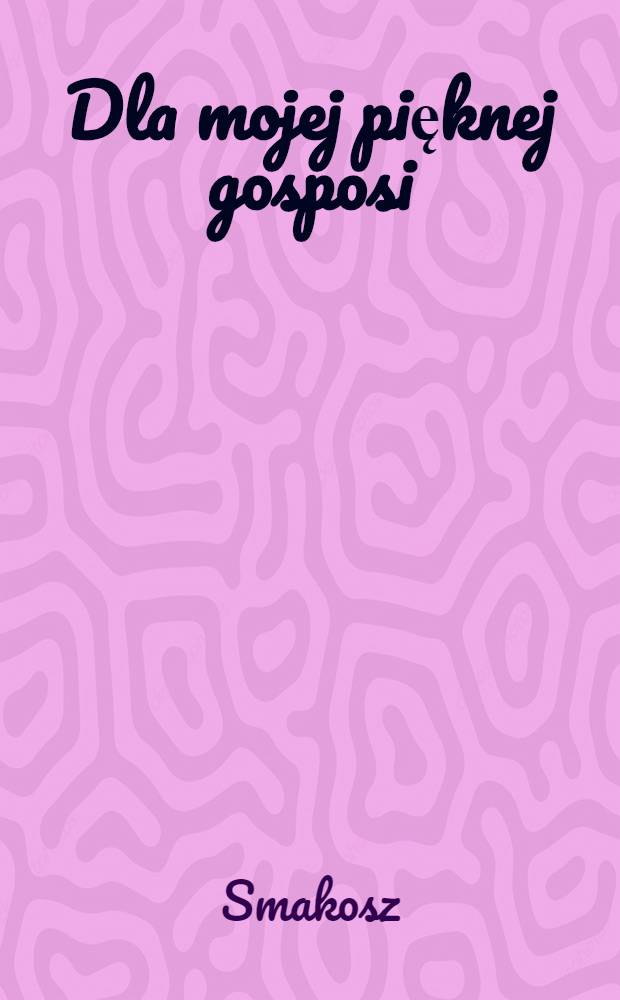 Dla mojej pięknej gosposi : Kalendarz na 1899 rok
