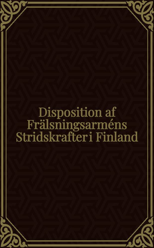Disposition af Frälsningsarméns Stridskrafter i Finland