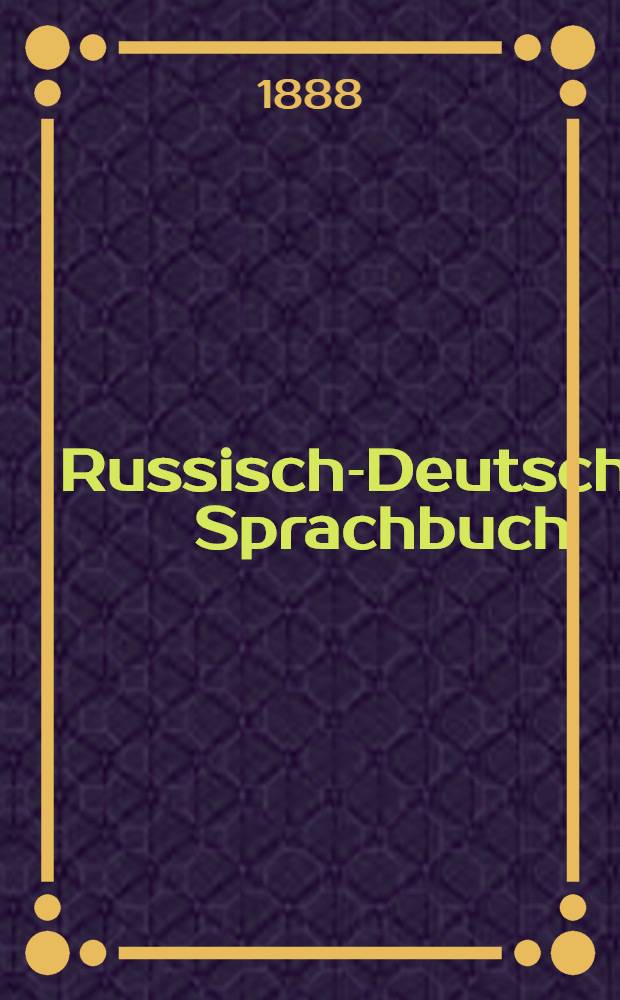 Russisch-Deutsches Sprachbuch : Fibel