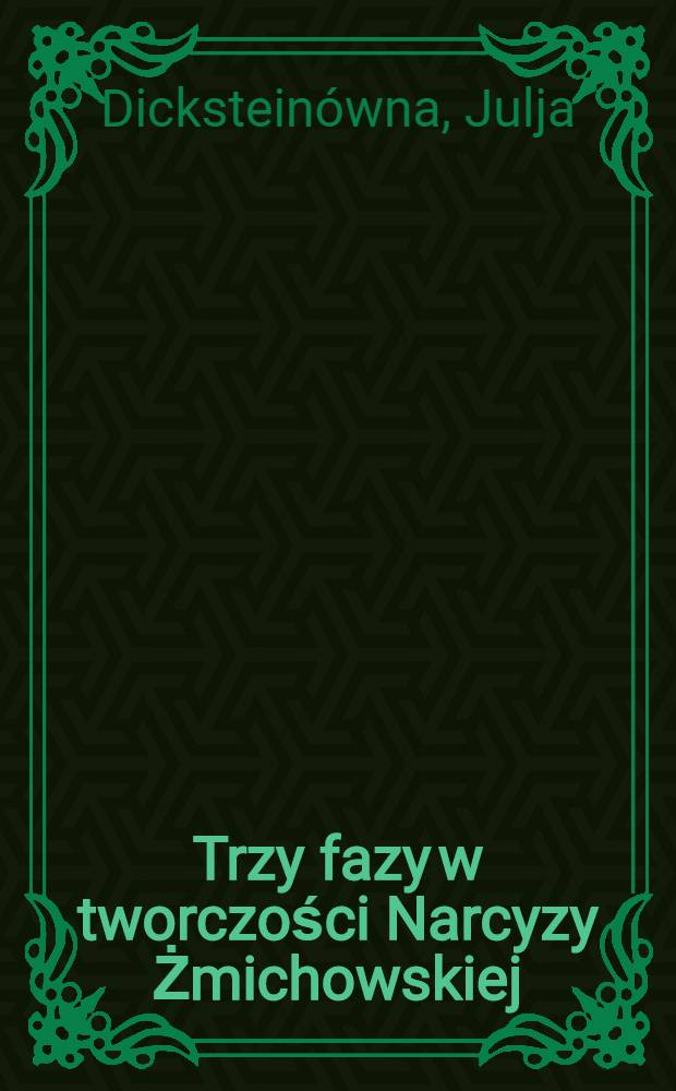 Trzy fazy w tworczości Narcyzy Żmichowskiej