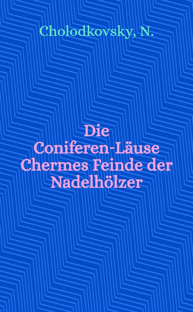 Die Coniferen-L&auml;use Chermes Feinde der Nadelh&ouml;lzer