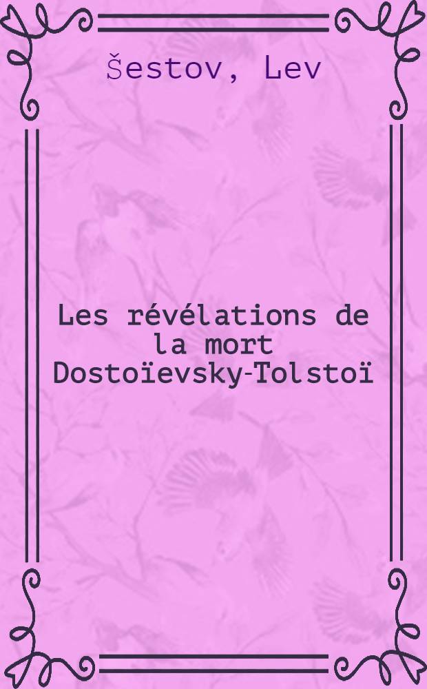 Les révélations de la mort Dostoïevsky-Tolstoï