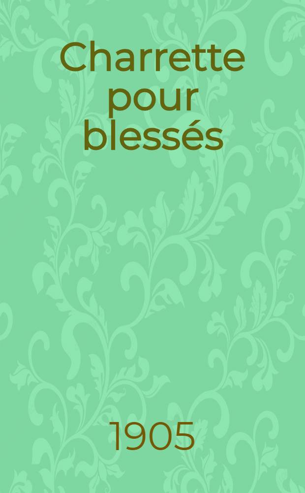 Charrette pour blessés : Système Dr.Mount