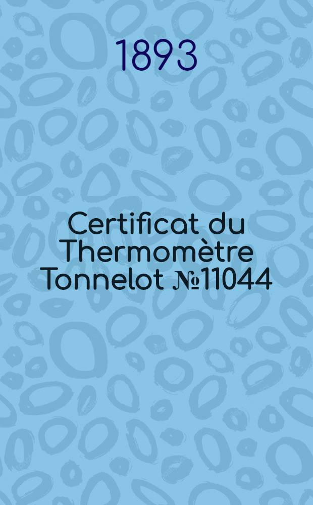 Certificat du Thermomètre Tonnelot №11044