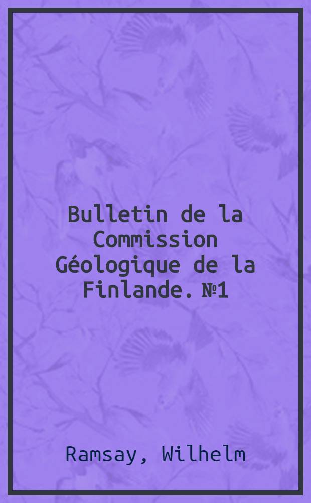 Bulletin de la Commission Géologique de la Finlande. №1 : Cancrinitsyenit und einige verwandte Gesteine aus Kuolajärvi
