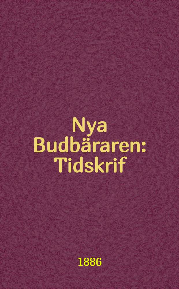 Nya Budb&auml;raren : Tidskrif