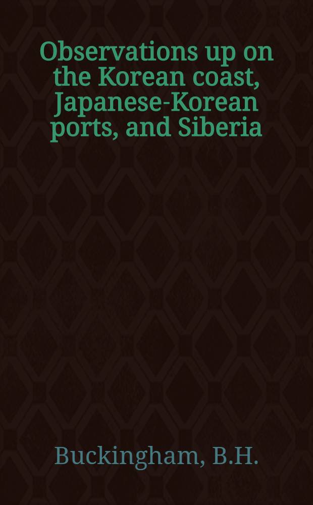 Observations up on the Korean coast, Japanese-Korean ports, and Siberia
