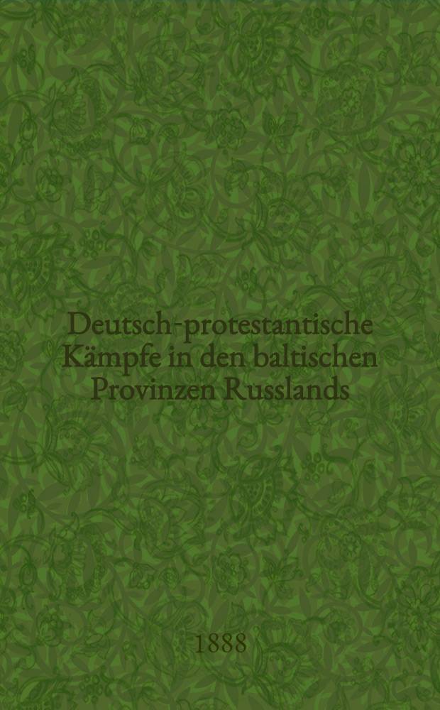 Deutsch-protestantische Kämpfe in den baltischen Provinzen Russlands