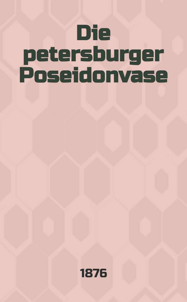 Die petersburger Poseidonvase