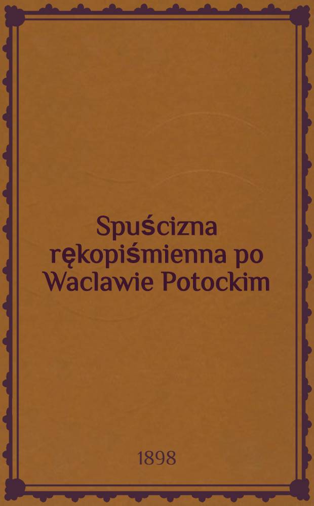 Spuścizna rękopiśmienna po Waclawie Potockim