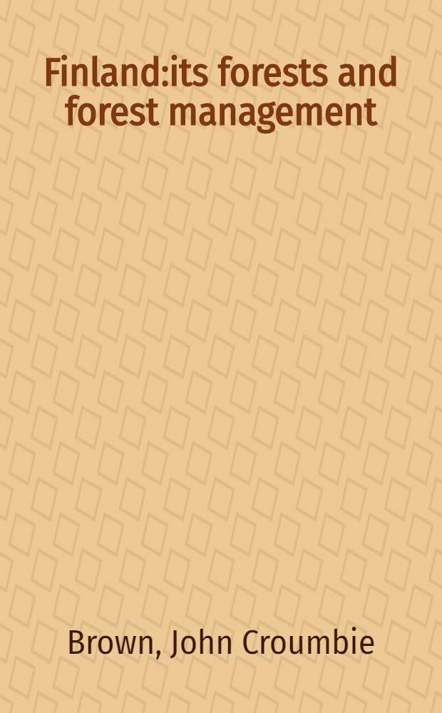 Finland:its forests and forest management