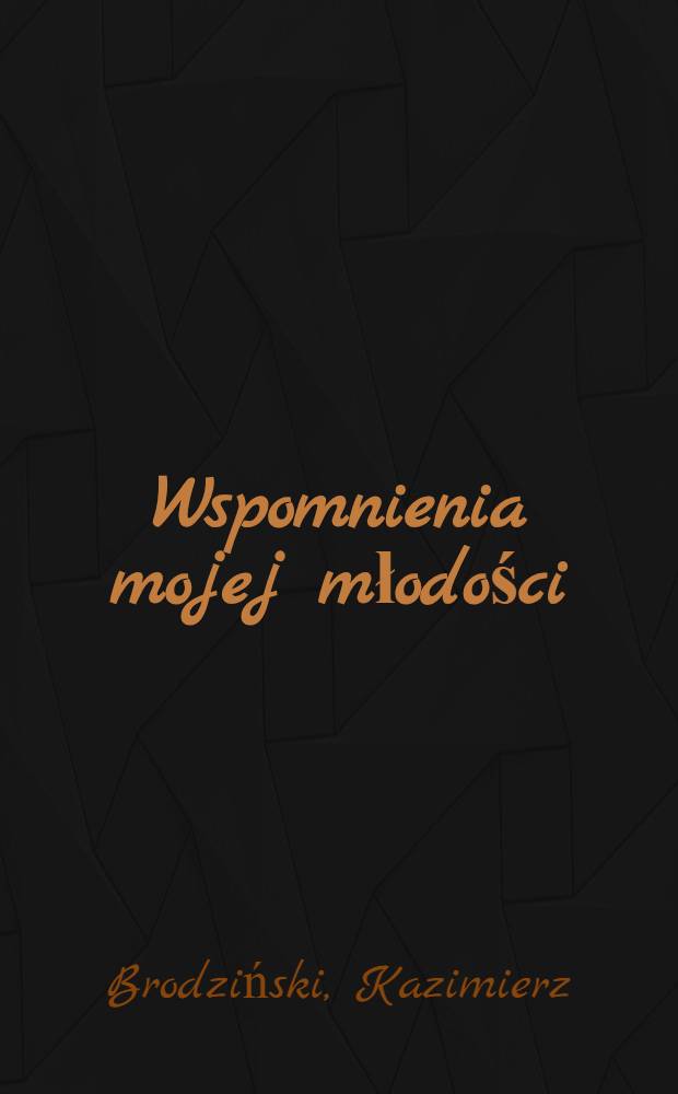 Wspomnienia mojej młodości