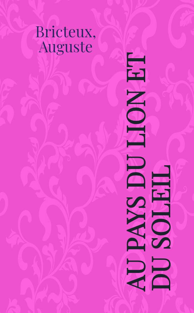 Au Pays du Lion et du Soleil