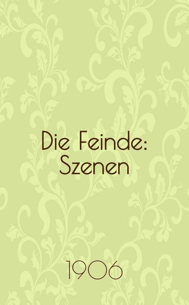 Die Feinde : Szenen