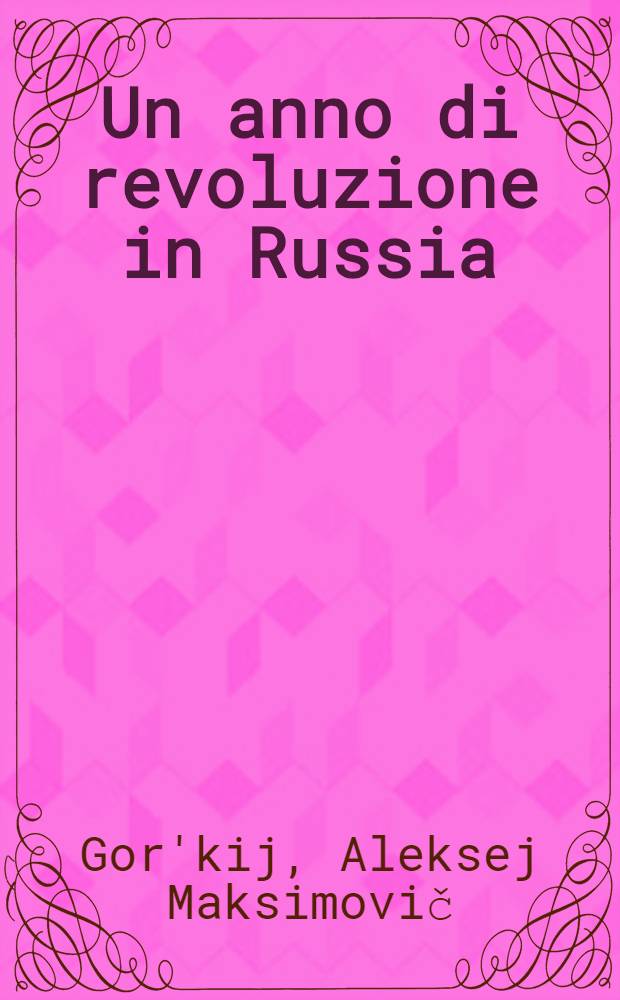 Un anno di revoluzione in Russia