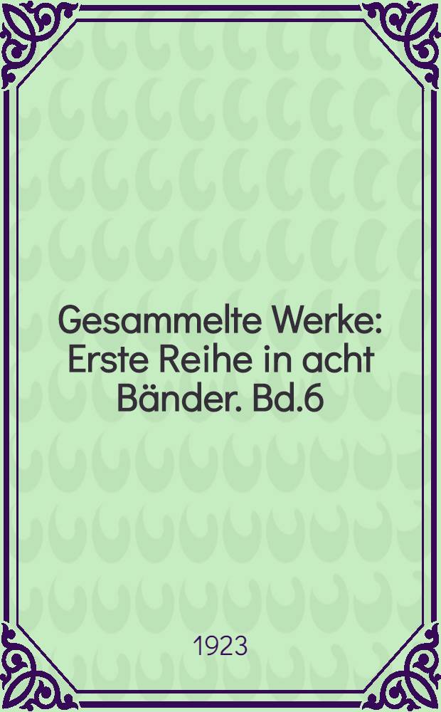 Gesammelte Werke : Erste Reihe in acht B&auml;nder. Bd.6 : Der Spitzel
