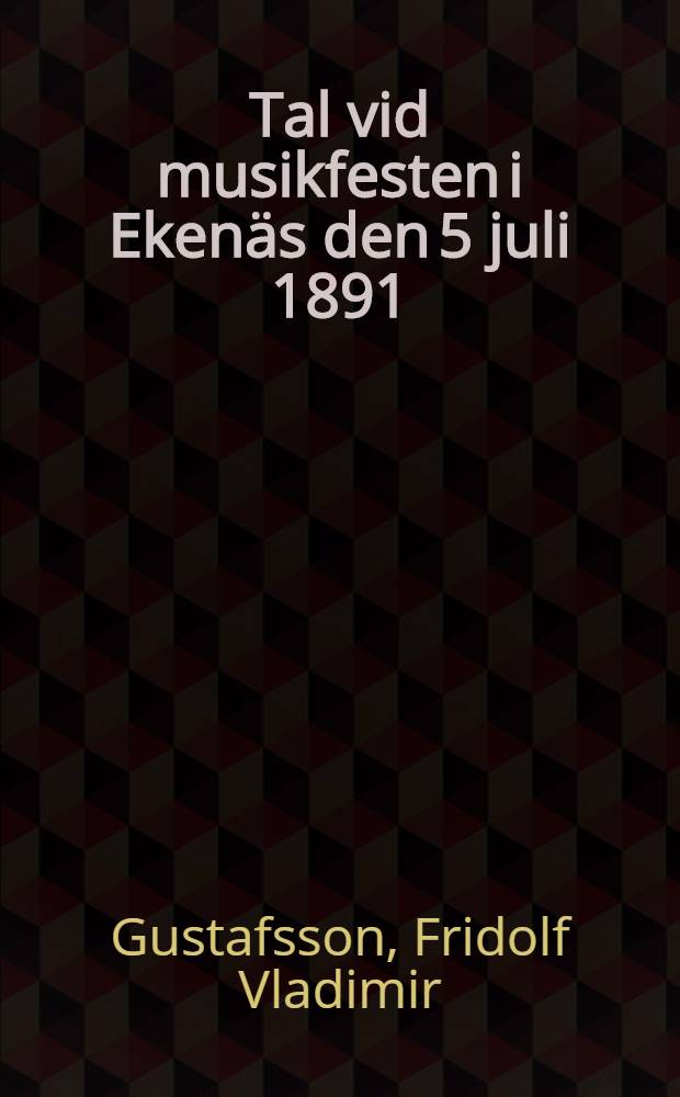 Tal vid musikfesten i Ekenäs den 5 juli 1891