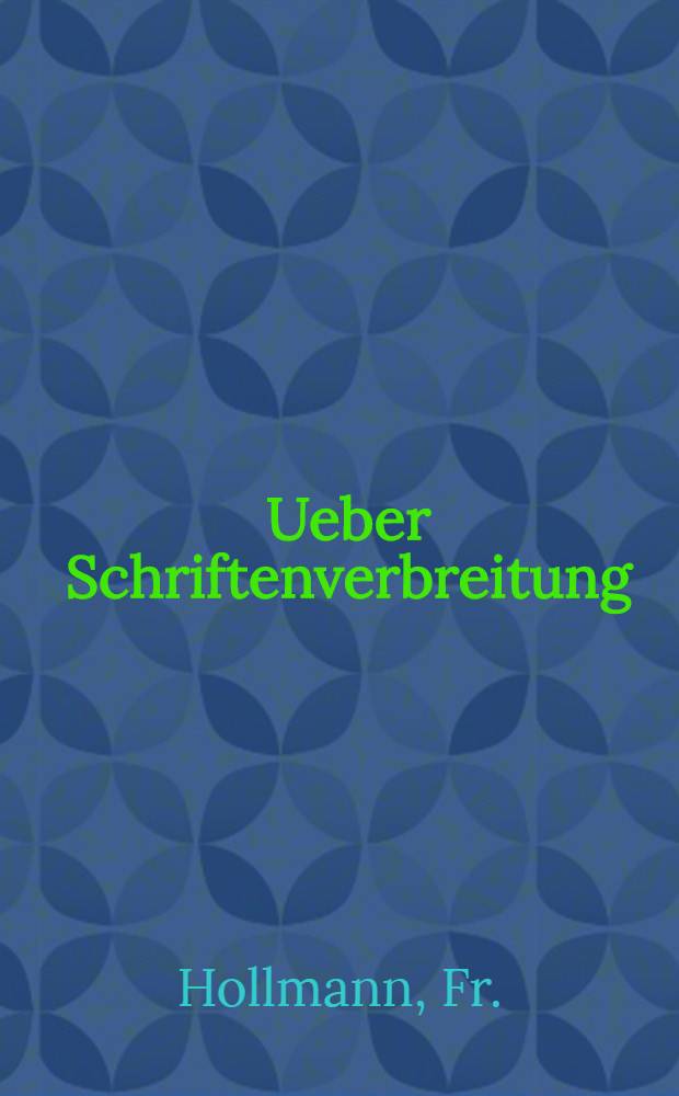 Ueber Schriftenverbreitung