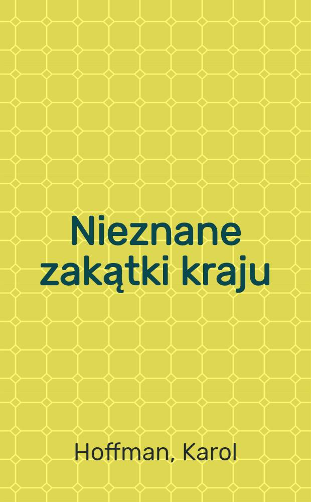 Nieznane zakątki kraju : Suwalszczyzna