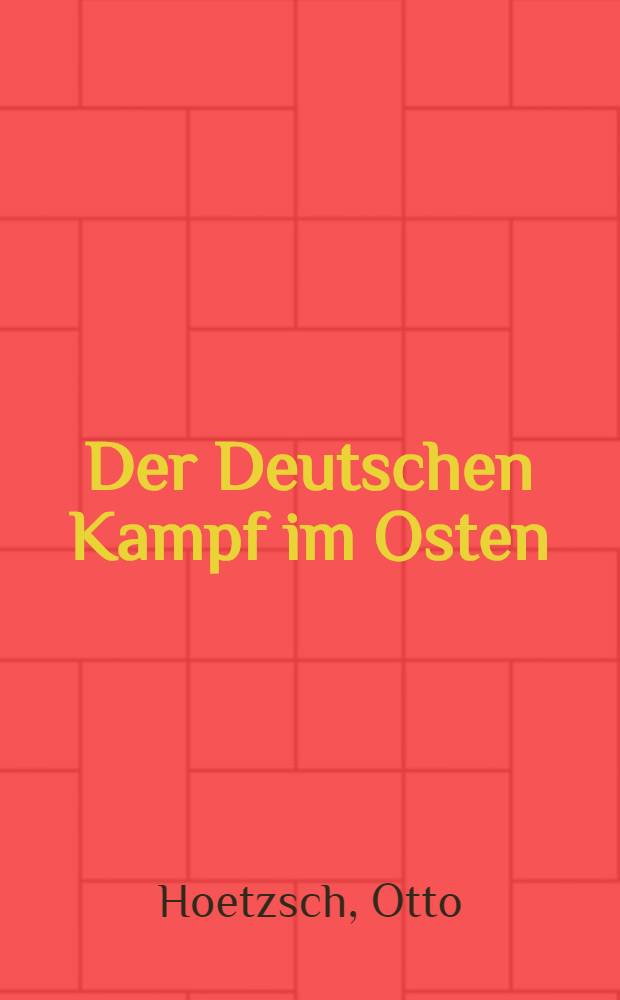 Der Deutschen Kampf im Osten : Rede