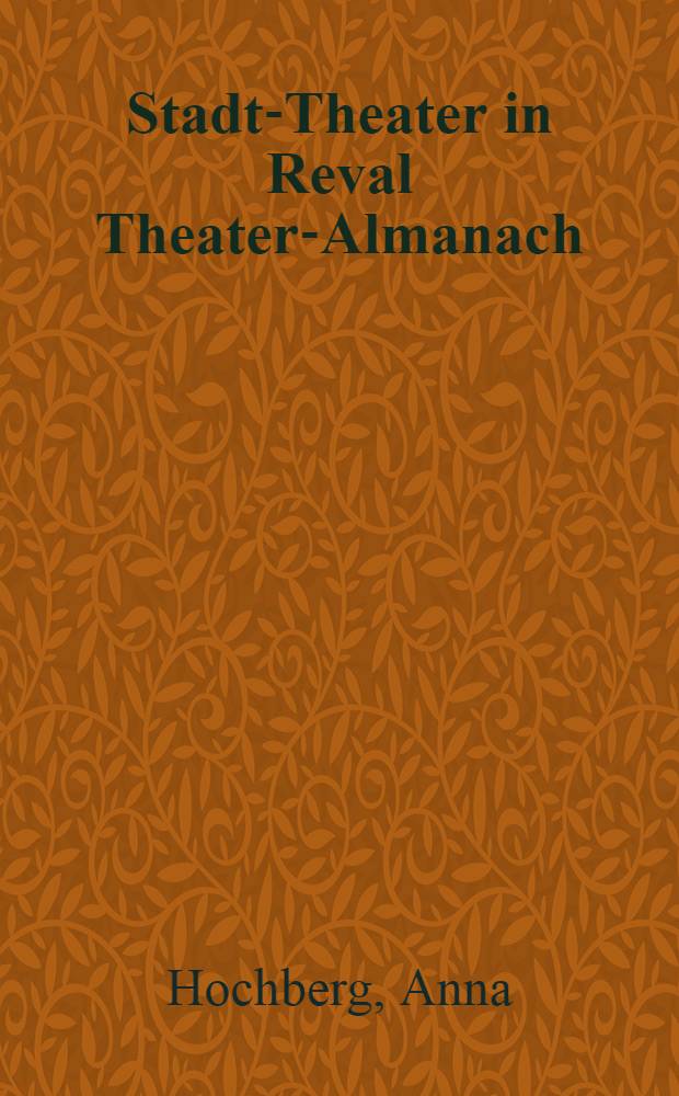 Stadt-Theater in Reval Theater-Almanach : Saison 1903/4