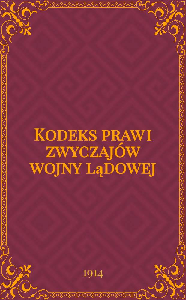 Kodeks praw i zwyczaj&oacute;w wojny lądowej