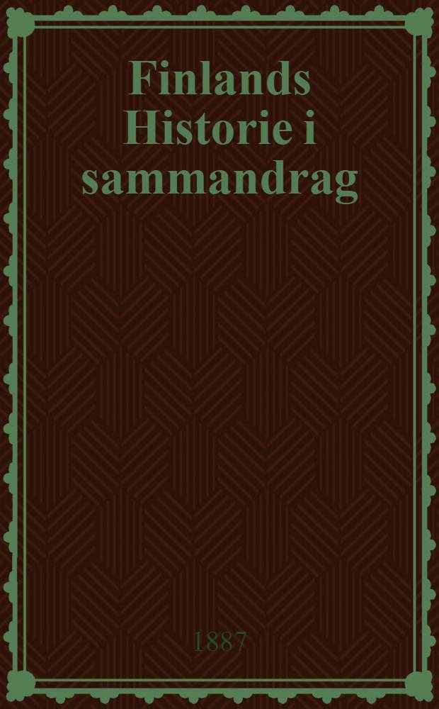 Finlands Historie i sammandrag : För folkskolor : Öfwersättning
