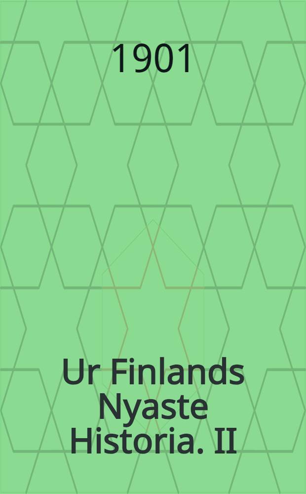 Ur Finlands Nyaste Historia. II