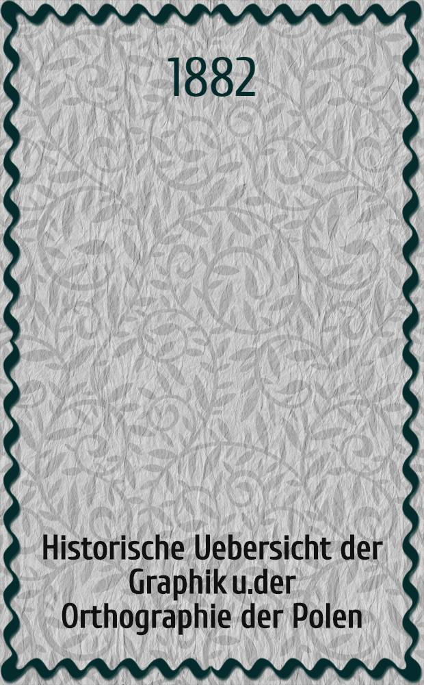 Historische Uebersicht der Graphik u.der Orthographie der Polen