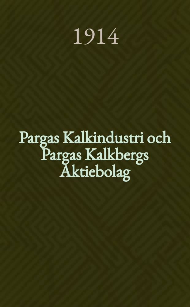 Pargas Kalkindustri och Pargas Kalkbergs Aktiebolag