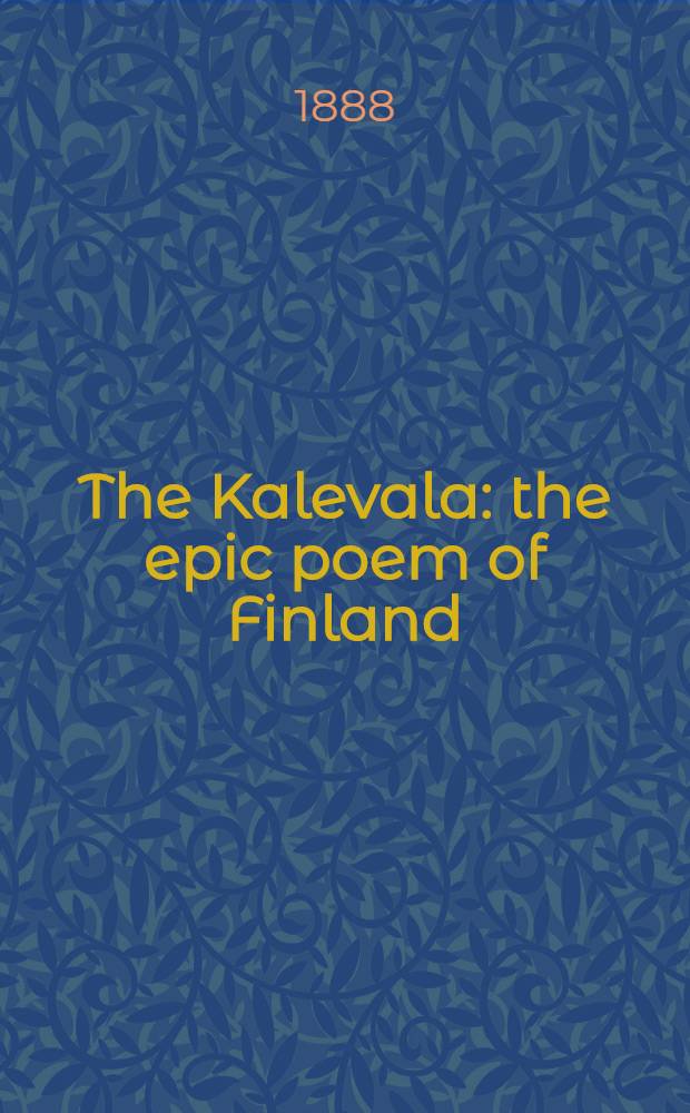 The Kalevala : the epic poem of Finland
