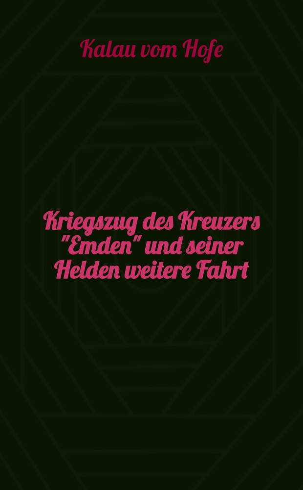 Kriegszug des Kreuzers "Emden" und seiner Helden weitere Fahrt