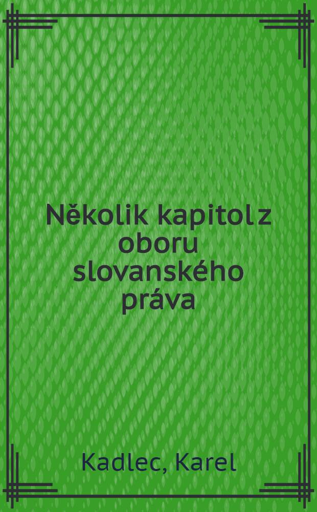 Několik kapitol z oboru slovanského práva