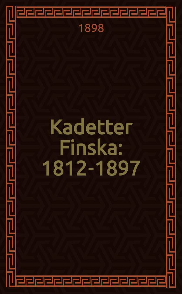 Kadetter Finska : 1812-1897