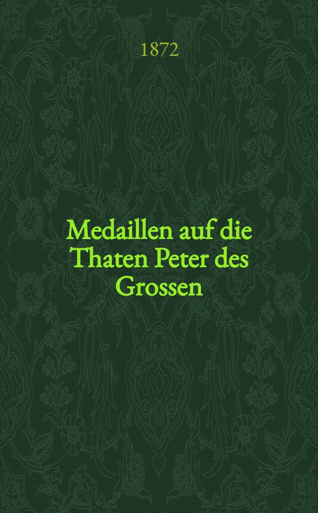 Medaillen auf die Thaten Peter des Grossen
