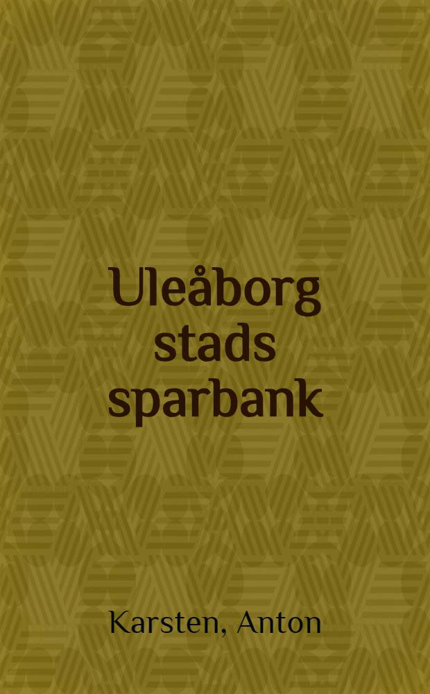 Ule&aring;borg stads sparbank : 1845-1895