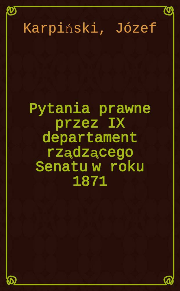 Pytania prawne przez IX departament rządzącego Senatu w roku 1871