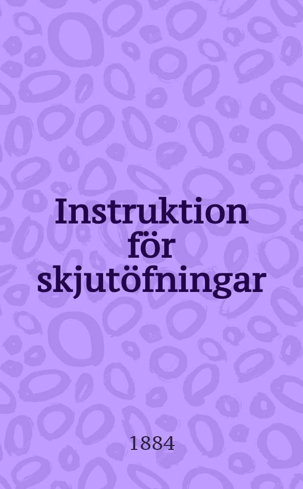 Instruktion för skjutöfningar : Öfversattning