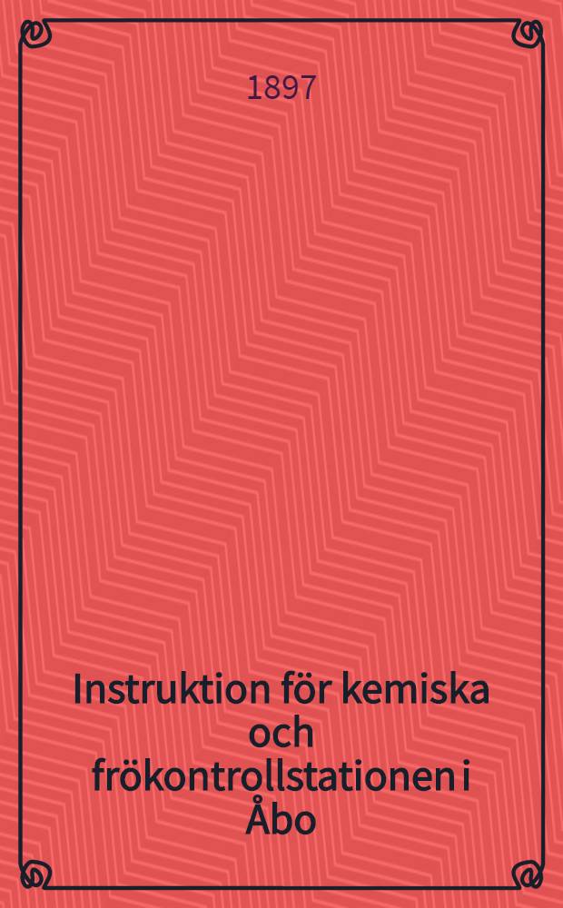 Instruktion för kemiska och frökontrollstationen i Åbo