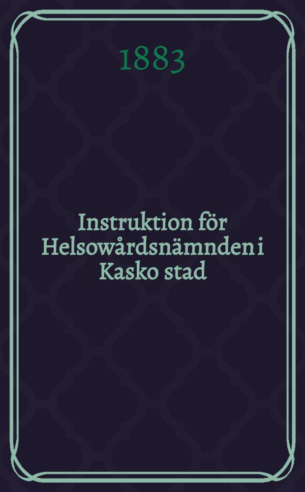 Instruktion för Helsowårdsnämnden i Kasko stad