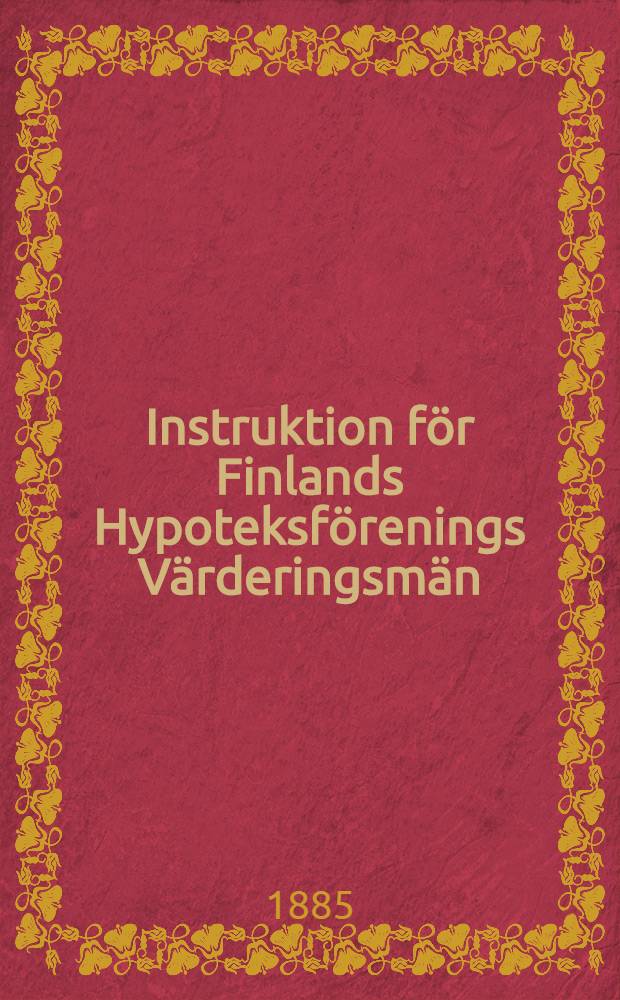 Instruktion för Finlands Hypoteksförenings Värderingsmän