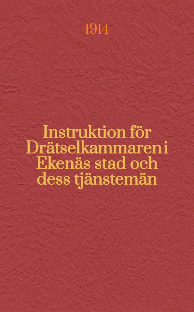 Instruktion för Drätselkammaren i Ekenäs stad och dess tjänstemän