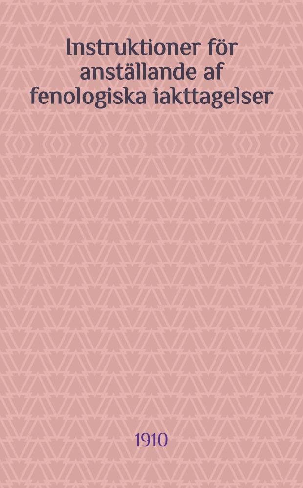 Instruktioner för anställande af fenologiska iakttagelser