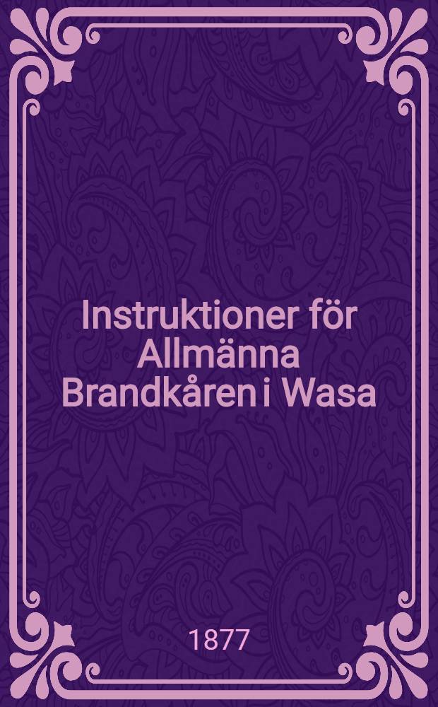 Instruktioner för Allmänna Brandkåren i Wasa