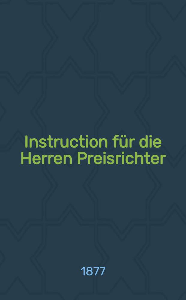 Instruction f&uuml;r die Herren Preisrichter