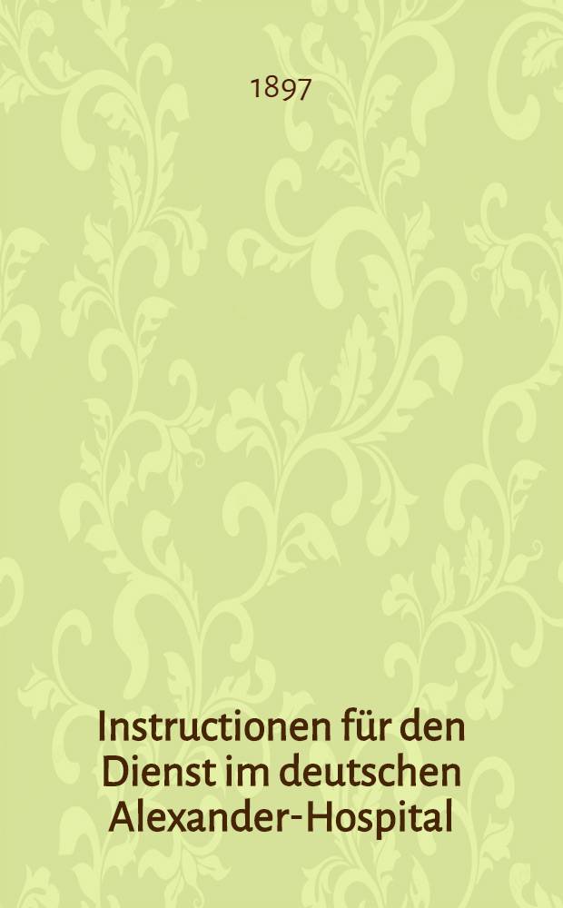 Instructionen für den Dienst im deutschen Alexander-Hospital