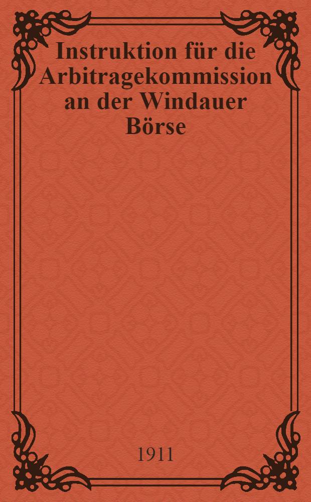 Instruktion für die Arbitragekommission an der Windauer Börse