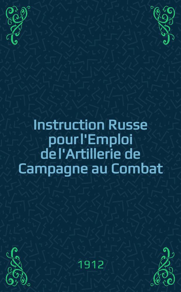 Instruction Russe pour l'Emploi de l'Artillerie de Campagne au Combat