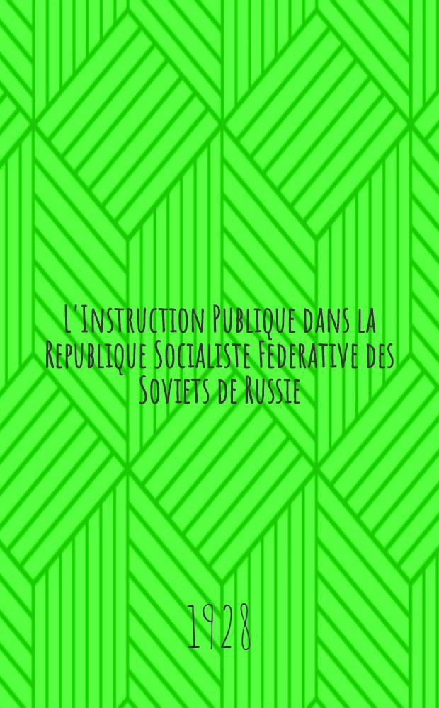 L'Instruction Publique dans la Republique Socialiste Federative des Soviets de Russie