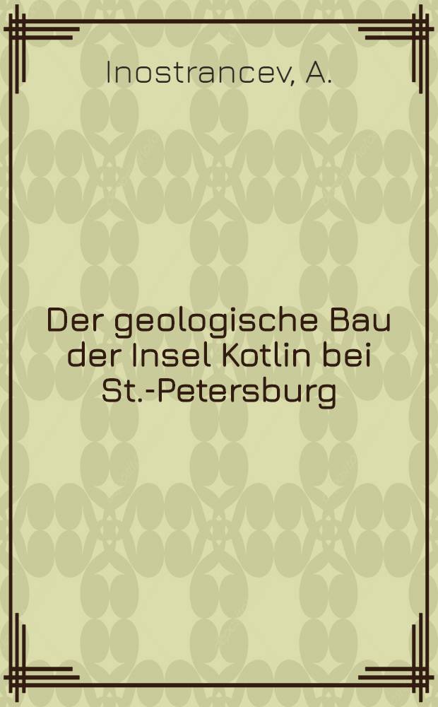 Der geologische Bau der Insel Kotlin bei St.-Petersburg